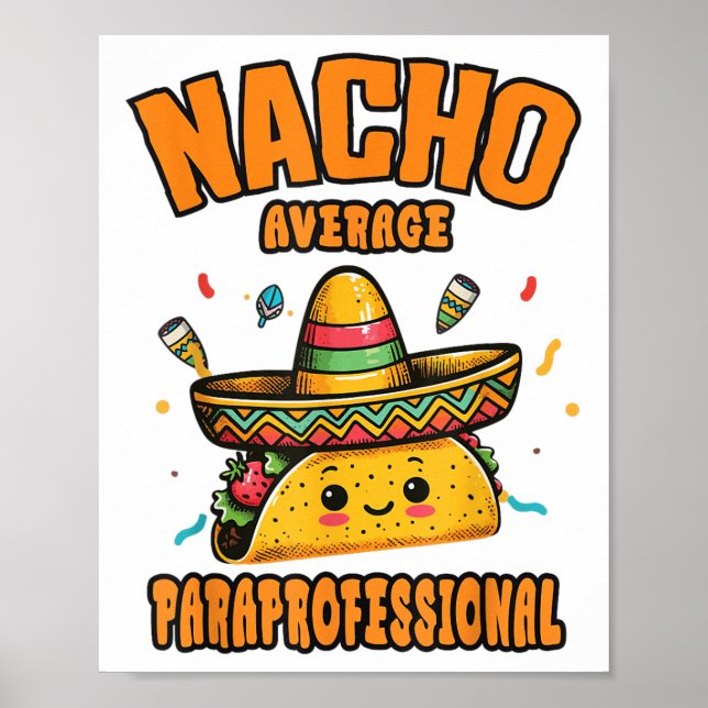 Nacho Average Paraprofessional Cinco De Mayo Funny Poster (Front)