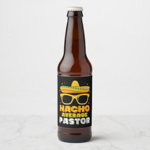 Nacho Average Pastor Cinco de Mayo Beer Bottle Label