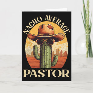 Nacho Average Pastor Cinco De Mayo Mexican Fathers Card