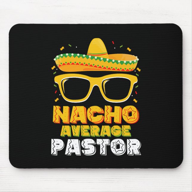 Nacho Average Pastor Cinco de Mayo Mouse Mat (Front)