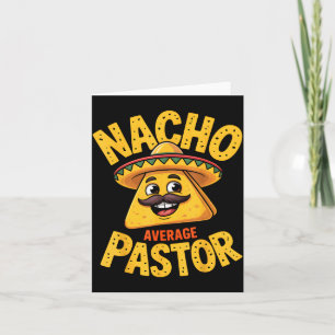 Nacho Average Pastor Funny Christian Card