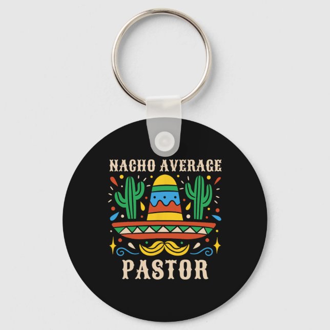 Nacho Average Pastor Funny Mexican Preacher Religi Key Ring (Front)