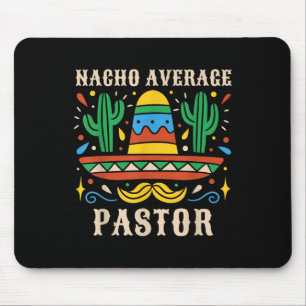 Nacho Average Pastor Funny Mexican Preacher Religi Mouse Mat