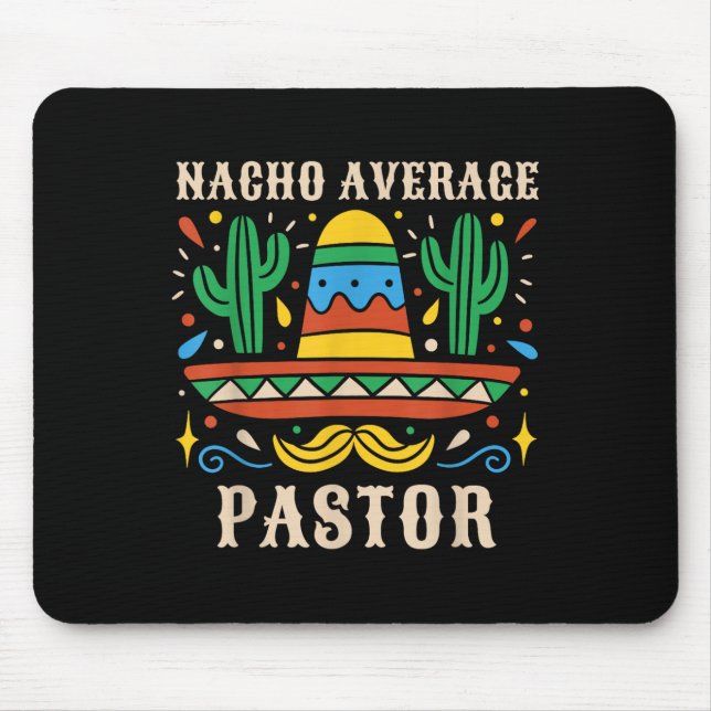 Nacho Average Pastor Funny Mexican Preacher Religi Mouse Mat (Front)