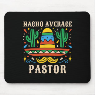 Nacho Average Pastor Funny Mexican Preacher Religi Mouse Mat