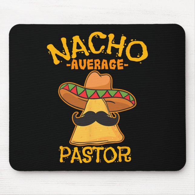 Nacho Average Pastor Preacher Religious Leader Cin Mouse Mat (Front)