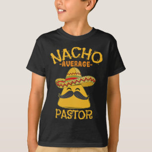 Nacho Average Pastor Preacher Religious Leader Cin T-Shirt