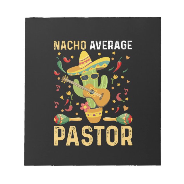 Nacho Average Pastor Religious Leader Cinco De May Notepad (Front)