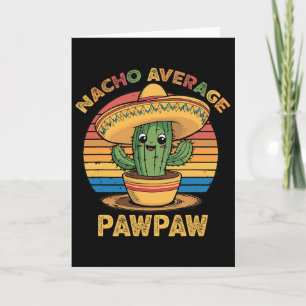 Nacho Average Pawpaw Matching Mexican Cinco De May Card