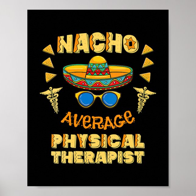 Nacho Average Physical Therapist Cinco De Mayo  Poster (Front)