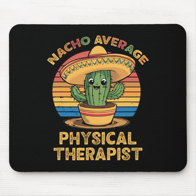 Nacho Average Physical Therapist Mexican Cinco De  Mouse Mat (Front)
