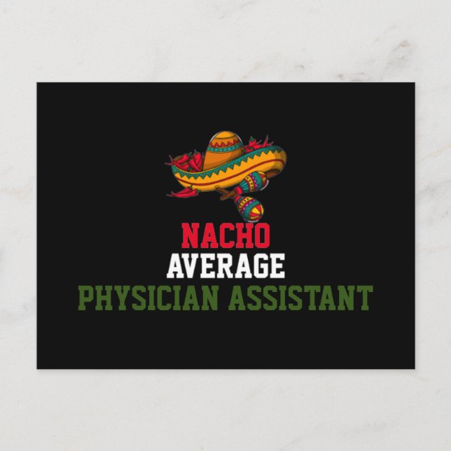 Nacho Average Physician Assistant  Postcard (Front)