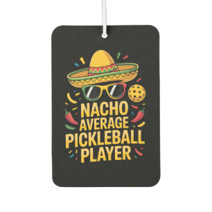Nacho Average Pickleball Player Car Air Freshener
