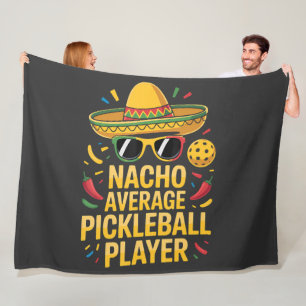 Nacho Average Pickleball Player Fleece Blanket