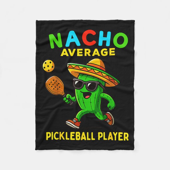 Nacho average pickleball player funny mexican cinc fleece blanket (Front)