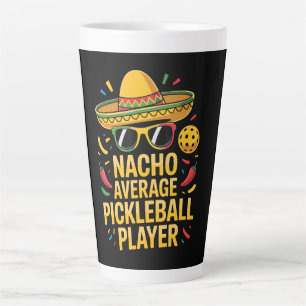 Nacho Average Pickleball Player Latte Mug