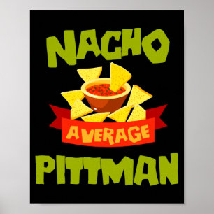Nacho average pittman funny birthday surname poster