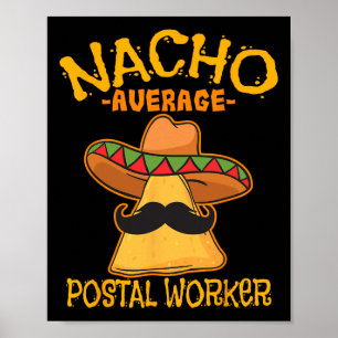 Nacho Average Postal Worker Cinco De Mayo Postman  Poster