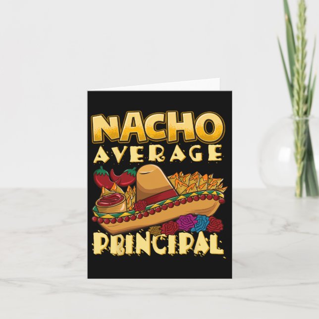 Nacho Average Principal Tacos Mexican Sombrero Cin Card (Front)