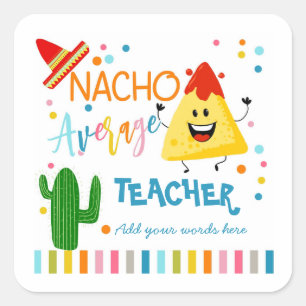 Nacho average principal thank you for all you do! square sticker