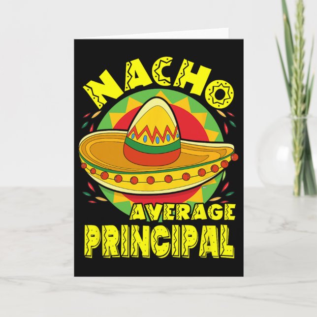 Nacho Average Principal With Mexican Sombrero Cinc Card (Front)