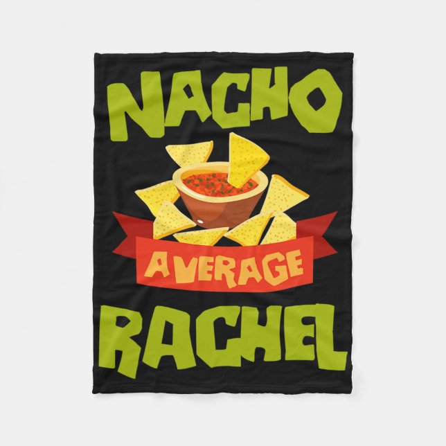 Nacho Average Rachel Funny Birthday Personalised N Fleece Blanket (Front)