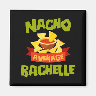 Nacho Average Rachelle Funny Birthday Personalised Magnet