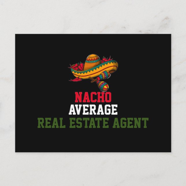 Nacho Average Real Estate Agent Postcard (Front)