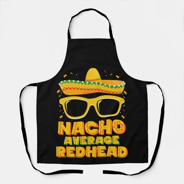 Nacho Average Redhead Hair Mexican Cinco De Mayo Apron (Front)
