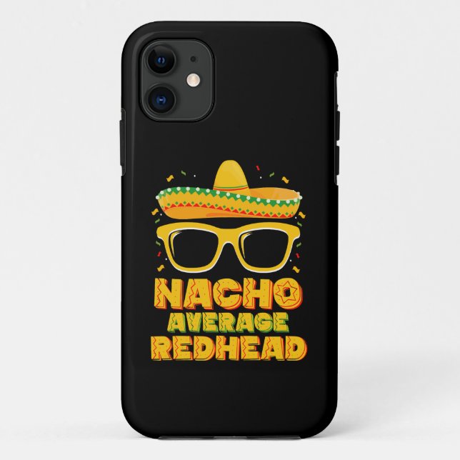 Nacho Average Redhead Hair Mexican Cinco De Mayo Case-Mate iPhone Case (Back)