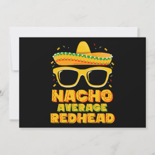 Nacho Average Redhead Hair Mexican Cinco De Mayo Invitation