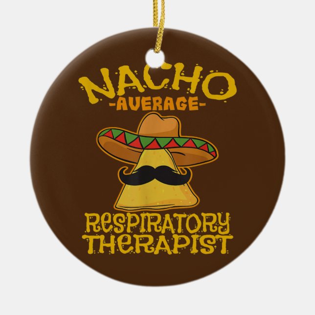 Nacho Average Respiratory Therapist RT Asthma Ceramic Tree Decoration (Front)