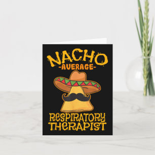 Nacho Average Respiratory Therapist Rt Asthma Cinc Card