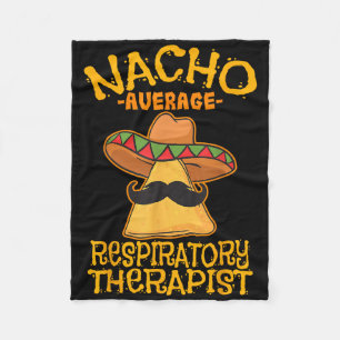 Nacho Average Respiratory Therapist Rt Asthma Cinc Fleece Blanket