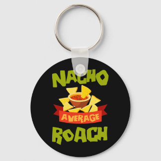 Nacho Average Roach Funny Birthday Personalised Key Ring
