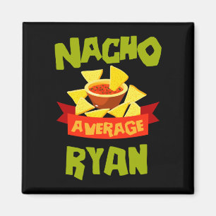 Nacho average ryan funny birthday name gift magnet