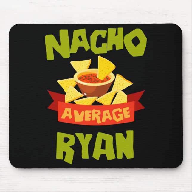 Nacho Average Ryan Funny Birthday Personalised Mouse Mat (Front)