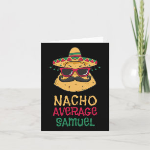 Nacho Average Samuel First Name Funny Taco Card
