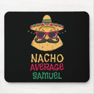 Nacho Average Samuel First Name Funny Taco Mouse Mat