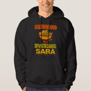 Nacho Average Sara Hoodie