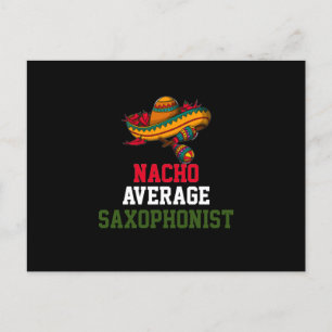Nacho Average Saxophonist  Postcard