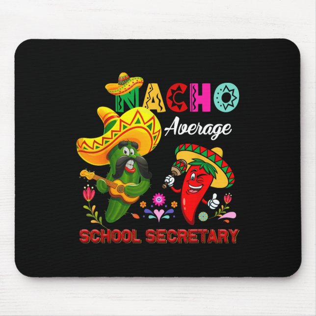 Nacho Average School Secretary Funny Cactus Chilli Mouse Mat (Front)