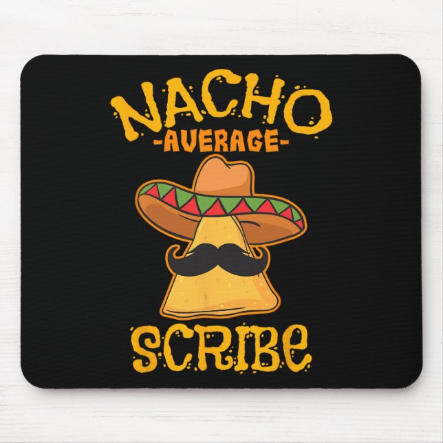 Nacho Average Scribe Mexican Cinco De Mayo Fiesta  Mouse Mat (Front)