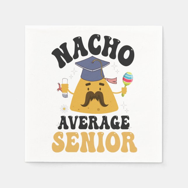Nacho Average Senior Graduation Cinco De Mayo GIft Napkin (Front)