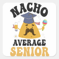 Nacho Average Senior Graduation Cinco De Mayo GIft