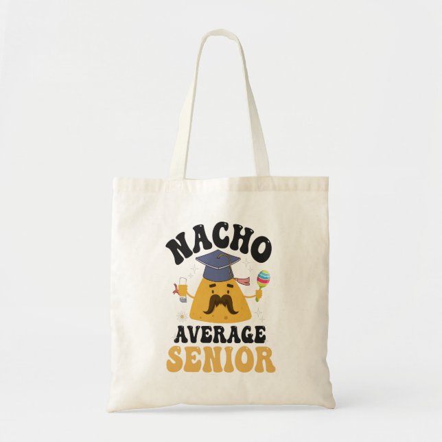 Nacho Average Senior Graduation Cinco De Mayo GIft Tote Bag (Front)