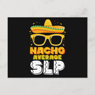 Nacho Average SLP Speech Language Pathologist Postcard