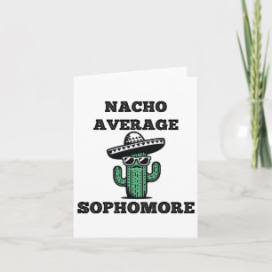 Nacho Average Sophomore Mexican Cinco De Mayo  Card