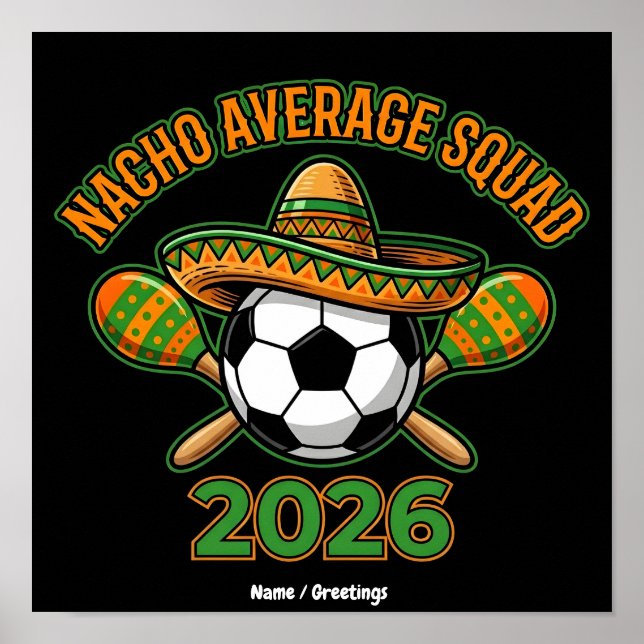 Nacho Average Squad 2026 Soccer Fiesta Sombrero  Poster (Front)