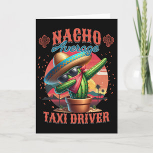 Nacho Average Taxi Driver Funny Cinco De Mayo Card